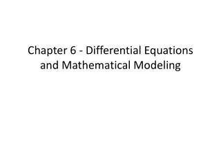 Chapter 6 - Differential Equations and Mathematical Modeling