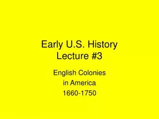 Early U.S. History Lecture #3