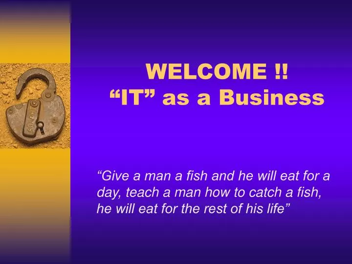 welcome it as a business