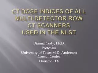CT Dose indices of all multi-detector row CT scanners used in the NLST