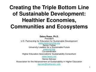 Creating the Triple Bottom Line of Sustainable Development: Healthier Economies, Communities and Ecosystems