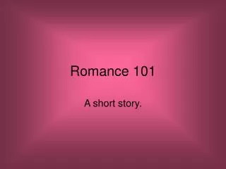 Romance 101