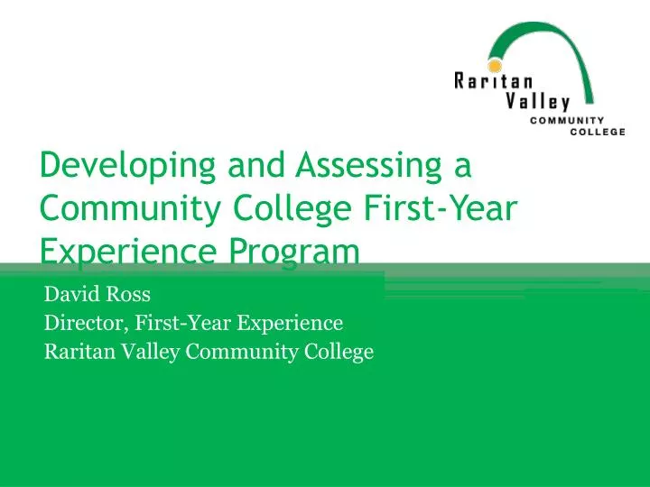 developing and assessing a community college first year experience program