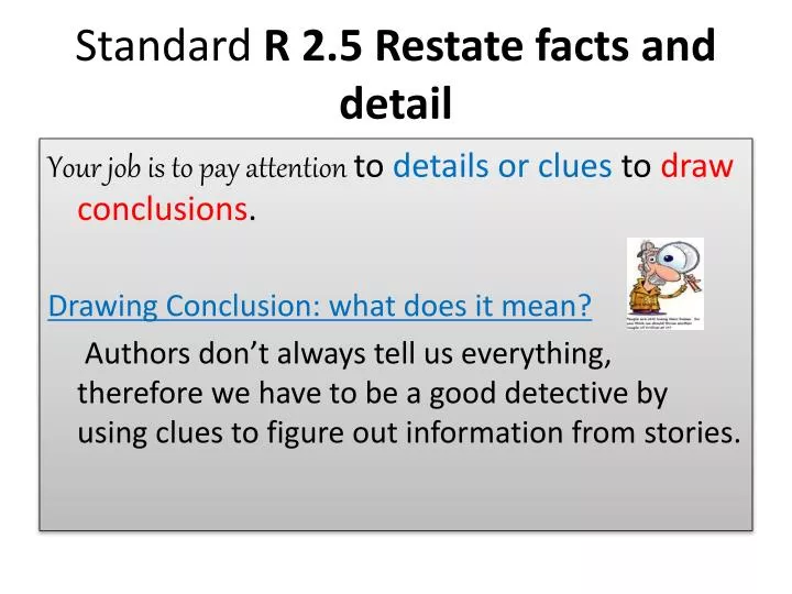 standard r 2 5 restate facts and detail