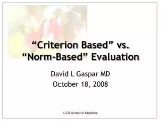 “Criterion Based” vs. “Norm-Based” Evaluation