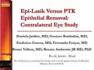 Epi-Lasik Versus PTK Epithelial Removal: Contralateral Eye Study