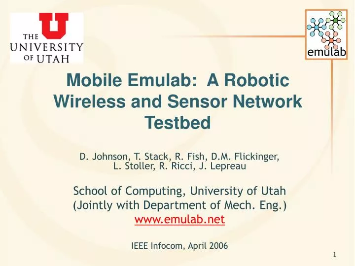 mobile emulab a robotic wireless and sensor network testbed