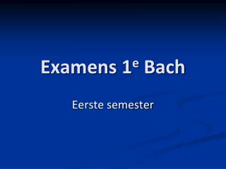 Examens 1 e Bach