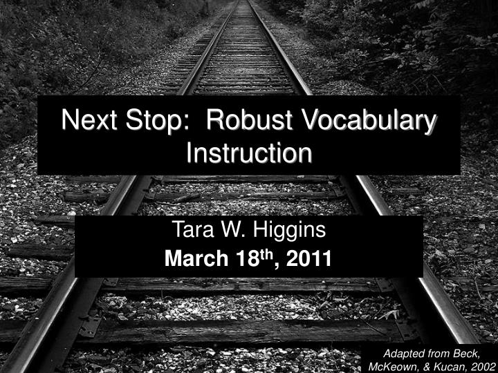 next stop robust vocabulary instruction