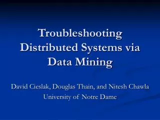 Troubleshooting Distributed Systems via Data Mining