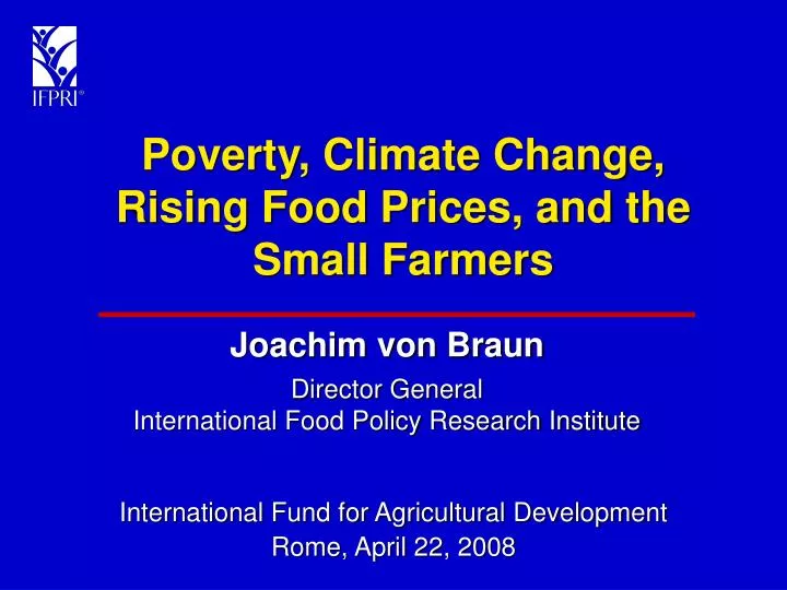 poverty climate change rising food prices and the small farmers
