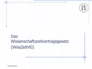 Das Wissenschaftszeitvertragsgesetz (WissZeitVG)