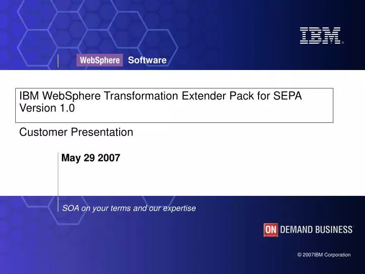ibm websphere transformation extender pack for sepa version 1 0 customer presentation