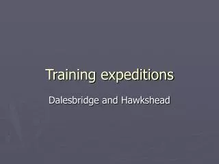 Training expeditions