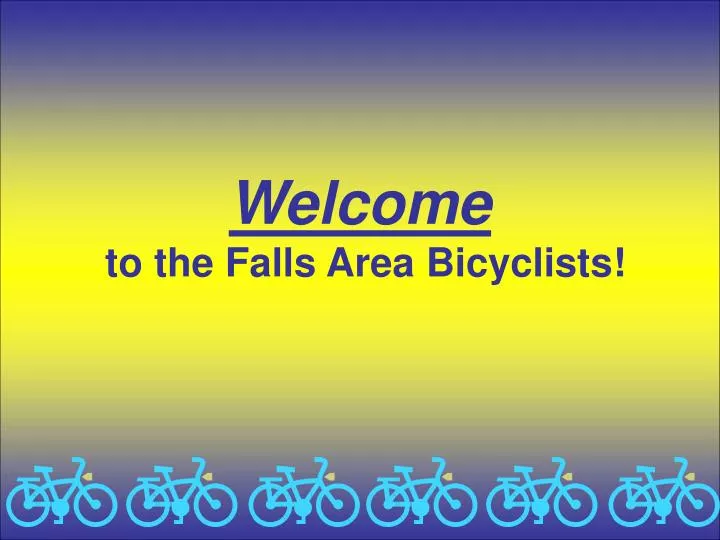 welcome to the falls area bicyclists
