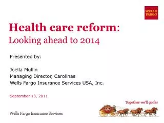 Health care reform : Looking ahead to 2014
