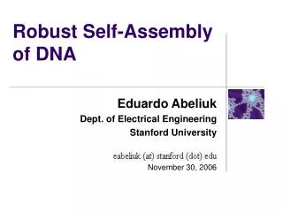Robust Self-Assembly of DNA
