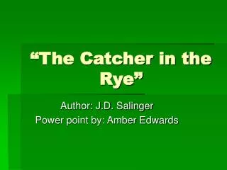 the catcher in the rye