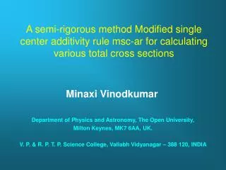 A semi-rigorous method Modified single center additivity rule msc-ar for calculating various total cross sections