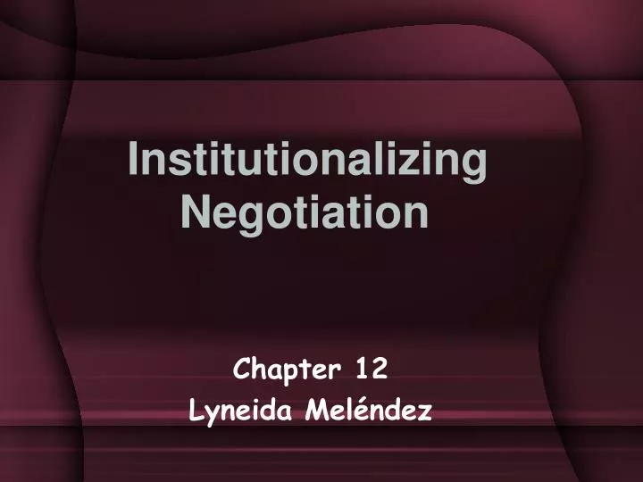 institutionalizing negotiation