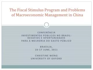 The Fiscal Stimulus Program and Problems of Macroeconomic Management in China