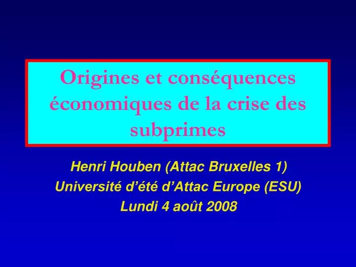 origines et cons quences conomiques de la crise des subprimes
