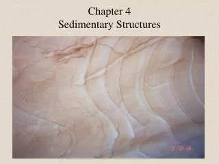 Chapter 4 Sedimentary Structures