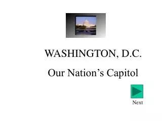 WASHINGTON, D.C. Our Nation’s Capitol