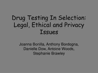 Drug Testing In Selection: Legal, Ethical and Privacy Issues