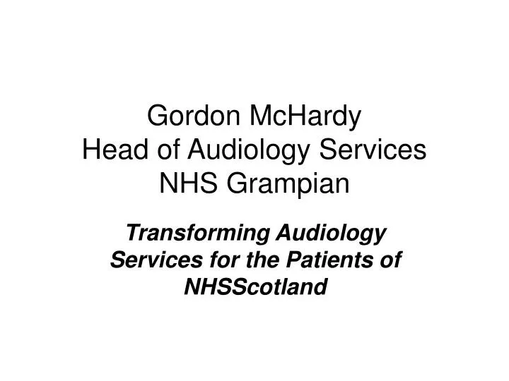 gordon mchardy head of audiology services nhs grampian