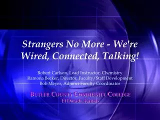 Strangers No More - We're Wired, Connected, Talking!