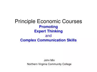 Principle Economic Courses Promoting Expert Thinking and Complex Communication Skills
