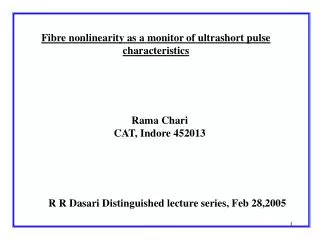 Fibre nonlinearity as a monitor of ultrashort pulse characteristics