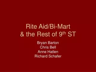 Rite Aid/Bi-Mart &amp; the Rest of 9 th ST