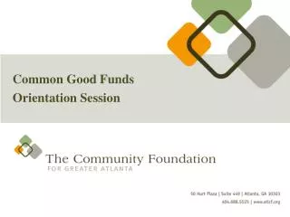 Common Good Funds Orientation Session