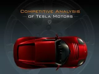 Competitive Analysis of Tesla Motors