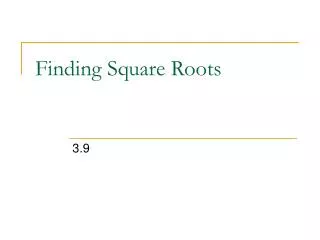 Finding Square Roots