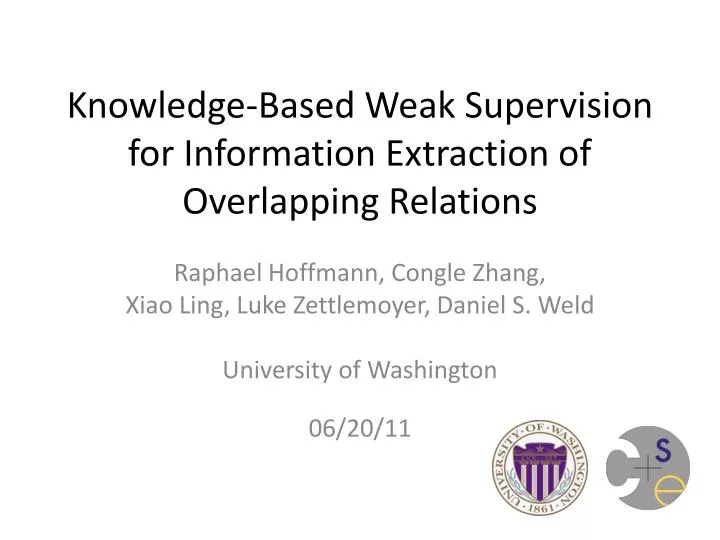 knowledge based weak supervision for information extraction of overlapping relations