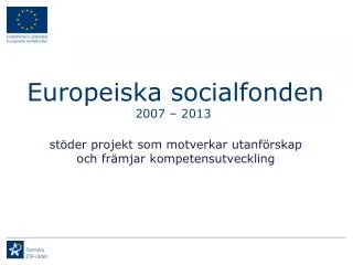 Europeiska socialfonden 2007 – 2013