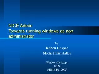 NICE Admin Towards running windows as non administrator
