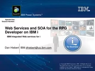 Web Services and SOA for the RPG Developer on IBM i IBM Integrated Web services for i