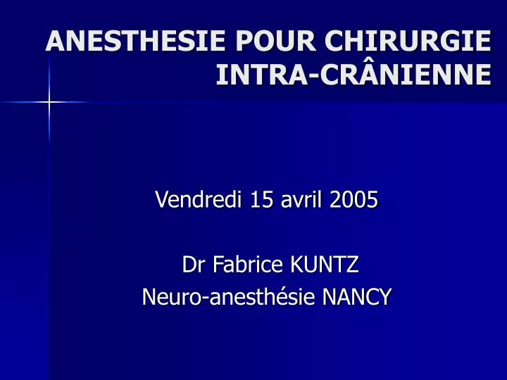 anesthesie pour chirurgie intra cr nienne