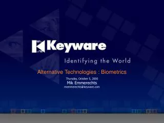 Alternative Technologies : Biometrics