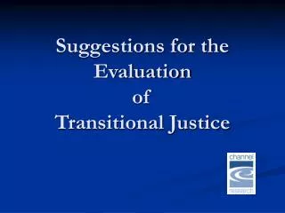 Suggestions for the Evaluation of Transitional Justice