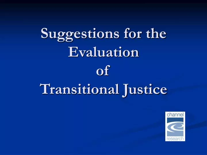 suggestions for the evaluation of transitional justice