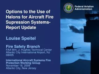 Options to the Use of Halons for Aircraft Fire Supression Systems- Report Update