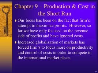 Chapter 9 – Production &amp; Cost in the Short Run