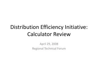Distribution Efficiency Initiative: Calculator Review