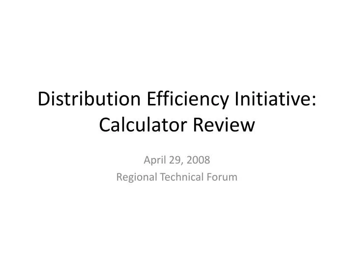 distribution efficiency initiative calculator review