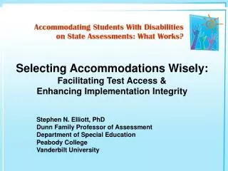 Selecting Accommodations Wisely: Facilitating Test Access &amp; Enhancing Implementation Integrity